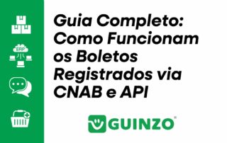 Guia Completo: Como Funcionam os Boletos Registrados via CNAB e API