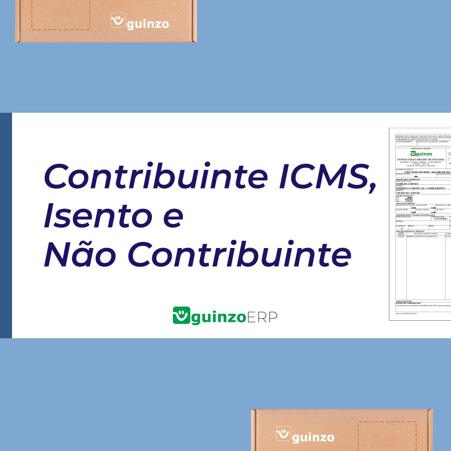 Contribuinte ICMS, Isento e Não Contribuinte ICMS