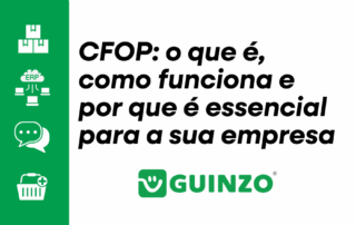 CFOP: o que é, como funciona e por que é essencial para a sua empresa
