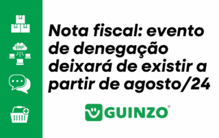 Nota fiscal: evento de denegação deixará de existir a partir de agosto
