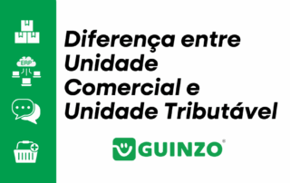 Diferença entre Unidade Comercial e Unidade Tributável