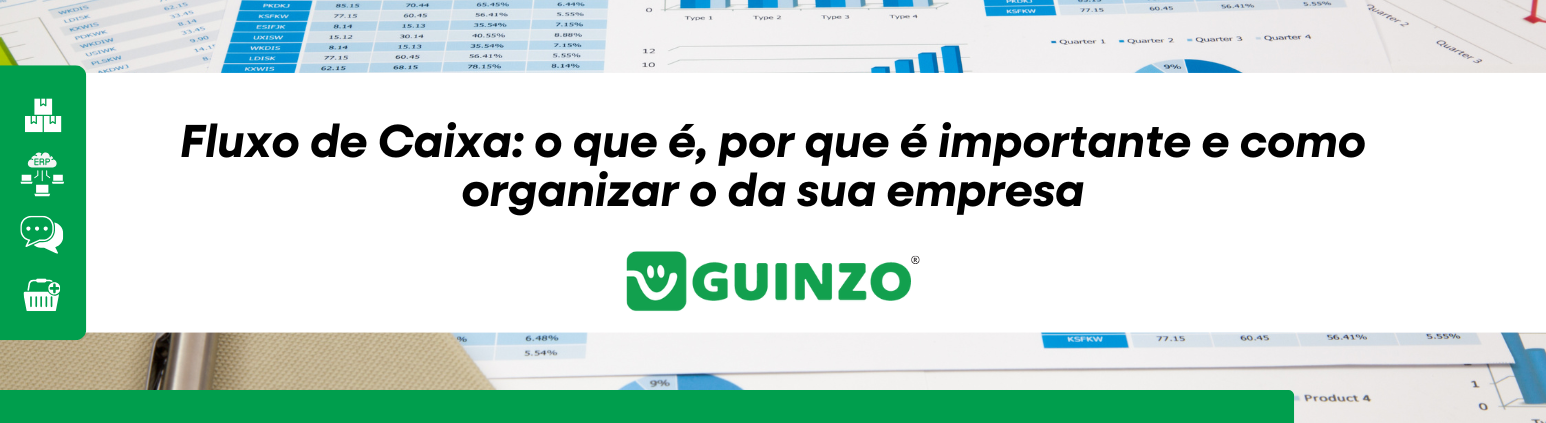 Fluxo de Caixa: o que é, por que é importante e como organizar o da sua empresa
