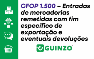 Entradas de mercadorias remetidas com fim específico de exportação e eventuais devoluções