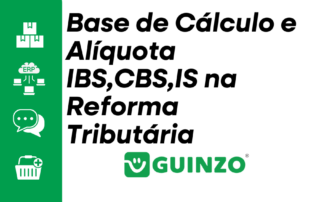 Base de Cálculo e Alíquota IBS,CBS,IS na Reforma Tributária